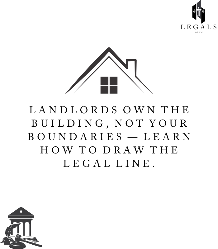 Landlords own the building, not your boundaries — learn how to draw the legal line.