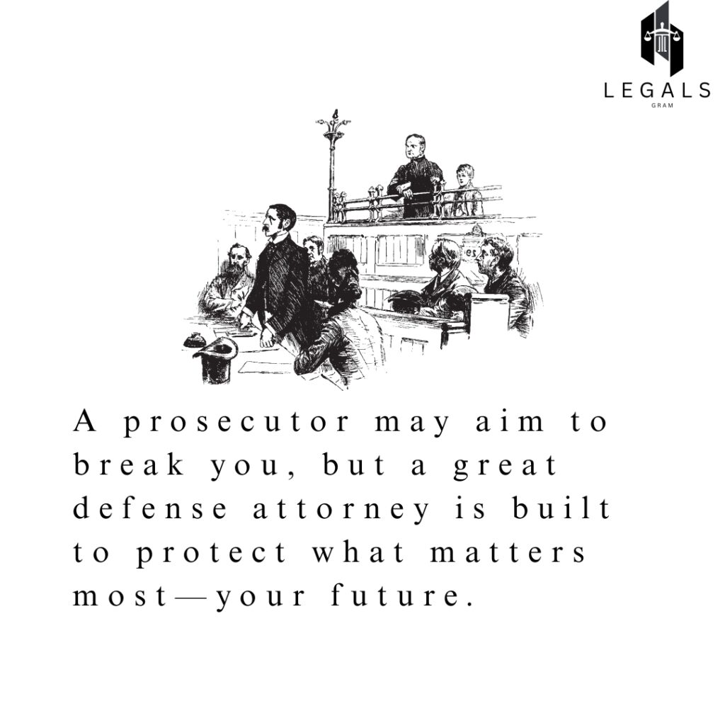 A prosecutor may aim to break you, but a great defense attorney is built to protect what matters most—your future.