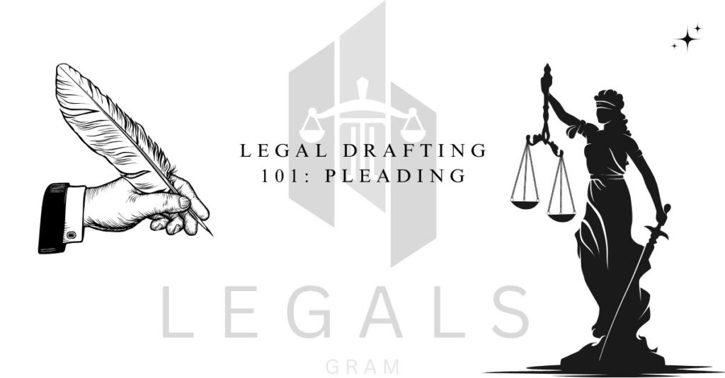 Legal Drafting 101: What You Must Know About Pleading