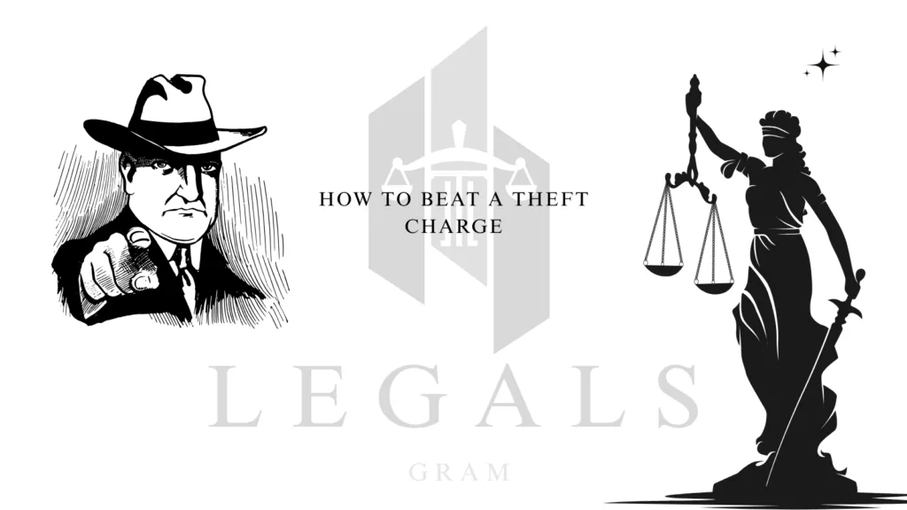 How To Beat A Theft Charge: Common Defense Strategies