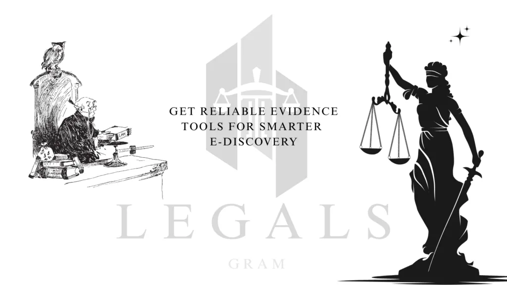 Get Reliable Evidence Tools for Smarter E-Discovery