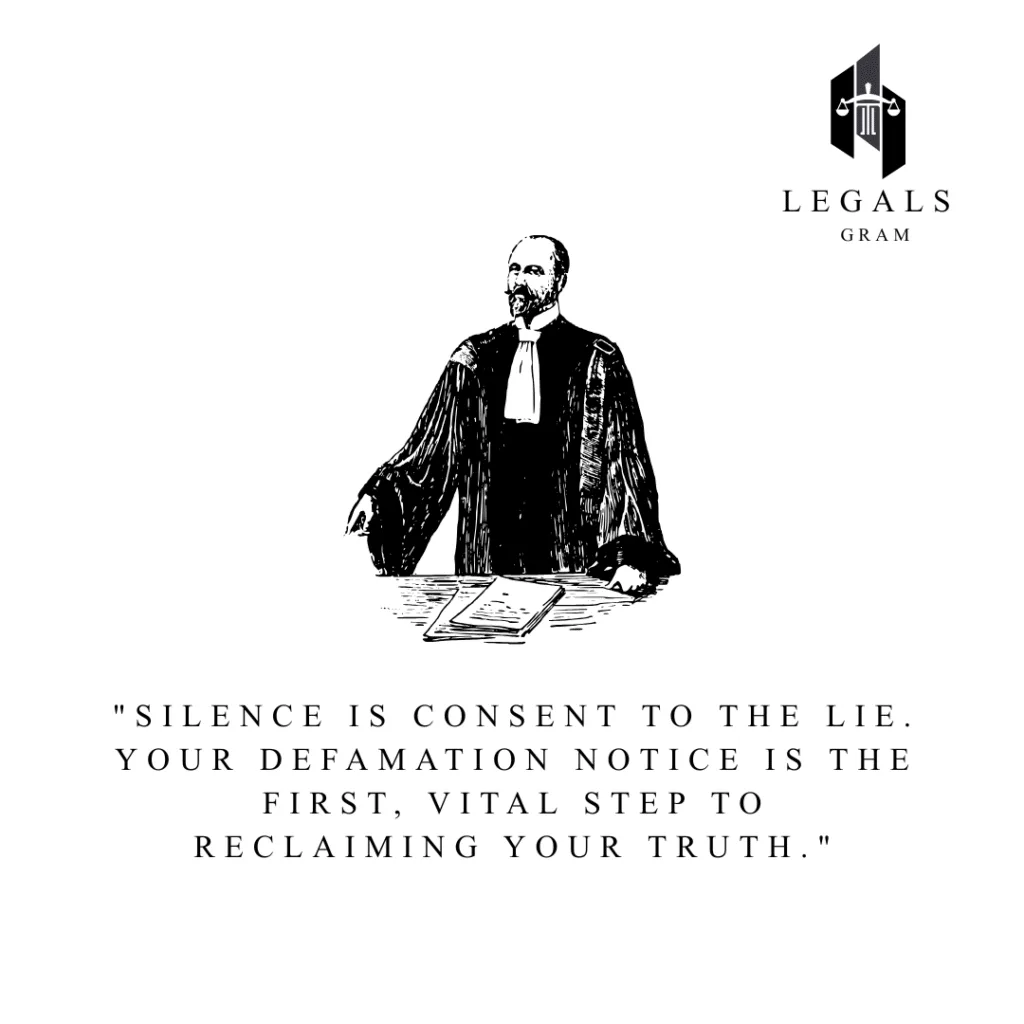 "Silence is consent to the lie. Your defamation notice is the first, vital step to reclaiming your truth."