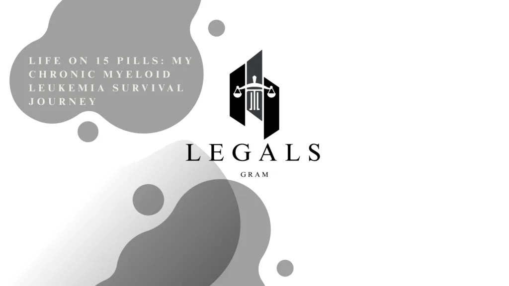Life on 15 Pills: My Chronic Myeloid Leukemia Survival Journey 